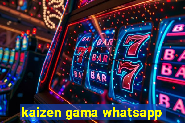 kaizen gama whatsapp